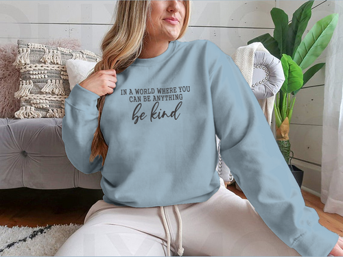Be Kind Calligraphic Design for Sweatshirt